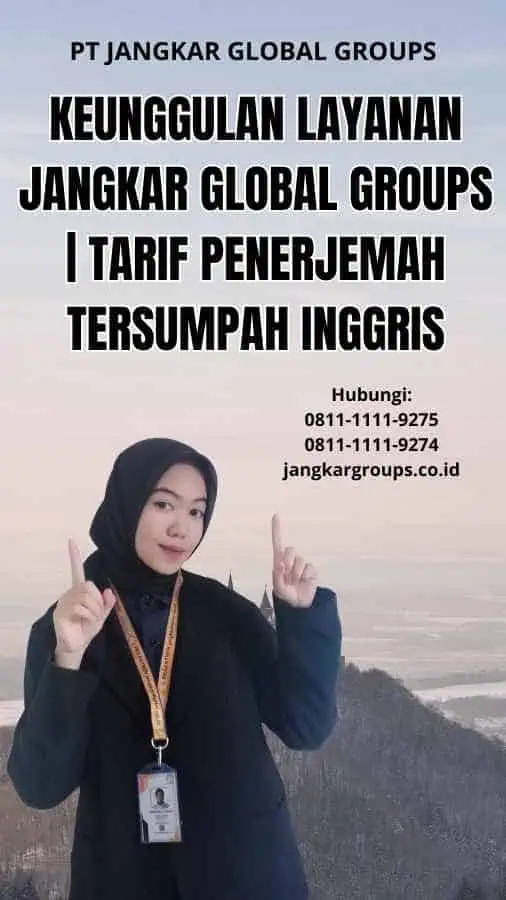 Keunggulan Layanan Jangkar Global Groups | Tarif Penerjemah Tersumpah Inggris