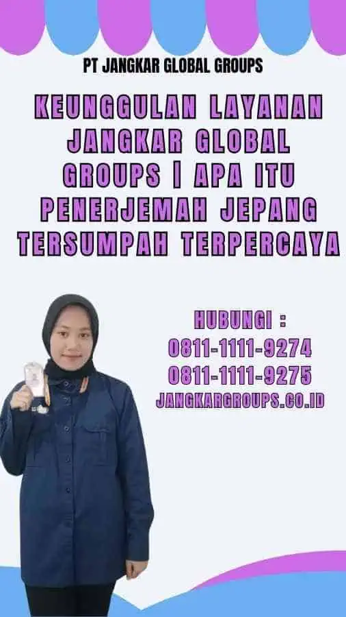 Keunggulan Layanan Jangkar Global Groups apa itu penerjemah jepang Tersumpah