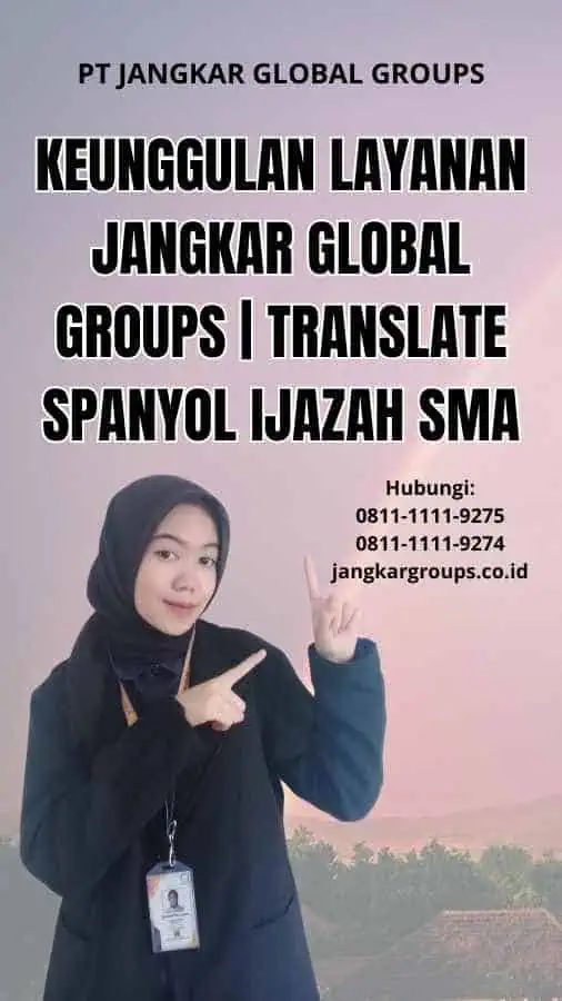 Keunggulan Layanan Jangkar Global Groups | translate spanyol ijazah SMA