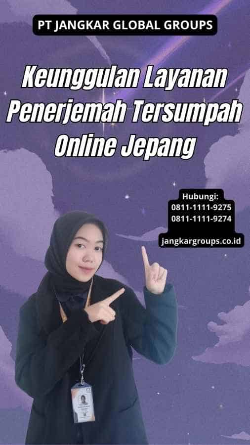 Keunggulan Layanan Penerjemah Tersumpah Online Jepang