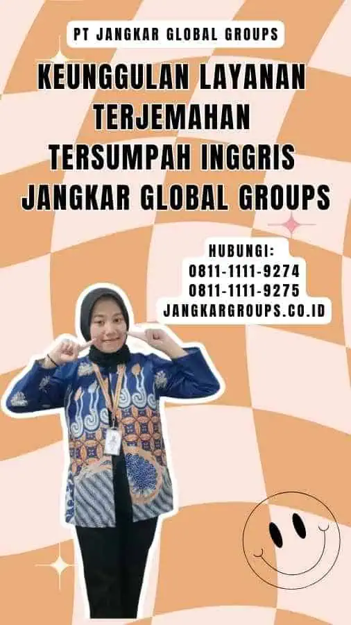 Keunggulan Layanan Terjemahan Tersumpah Inggris Jangkar Global Groups