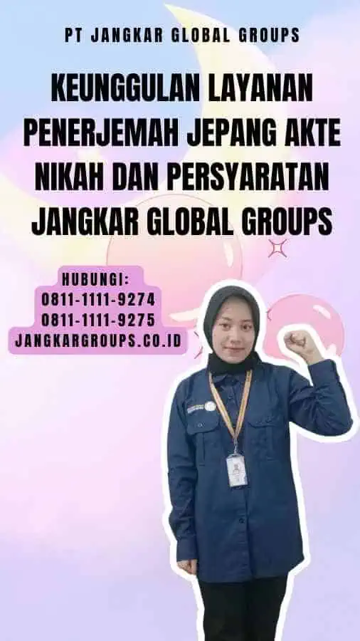 Keunggulan Layanan penerjemah jepang akte nikah dan Persyaratan Jangkar Global Groups