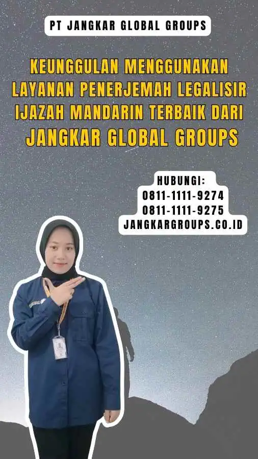 Keunggulan Menggunakan Layanan Penerjemah Legalisir Ijazah Mandarin Terbaik dari Jangkar Global Groups