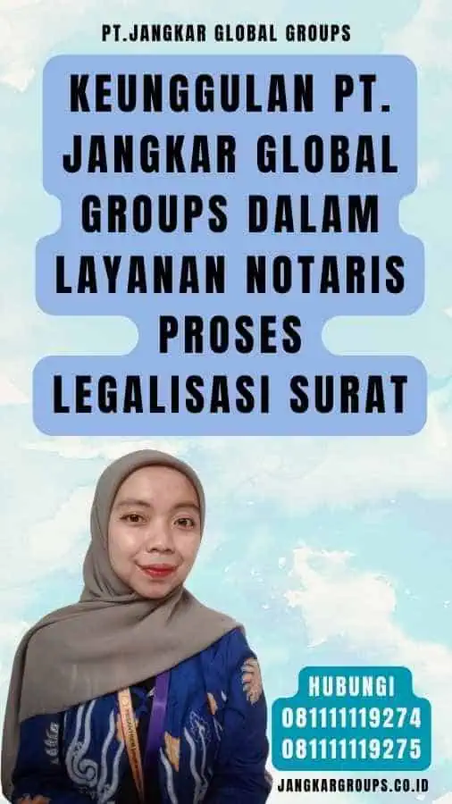 Keunggulan PT. Jangkar Global Groups dalam Layanan Notaris Proses Legalisasi Surat