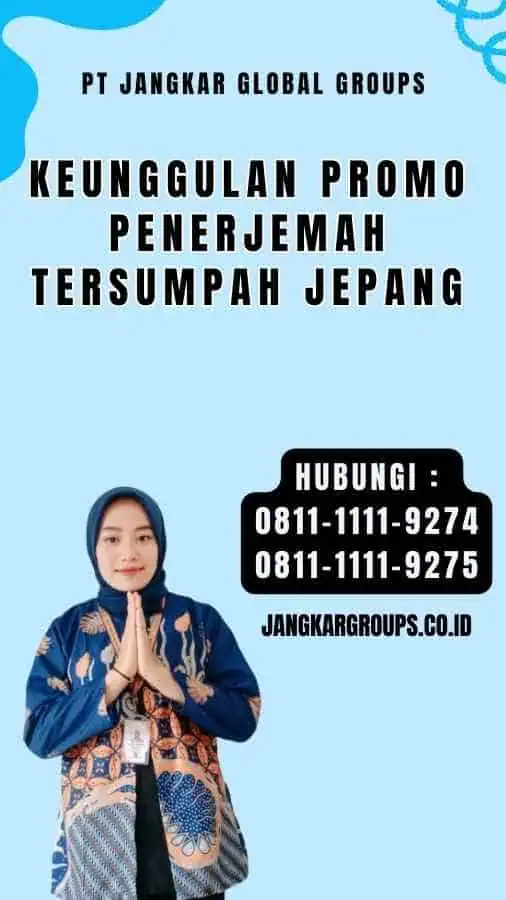 Keunggulan Promo Penerjemah Tersumpah Jepang