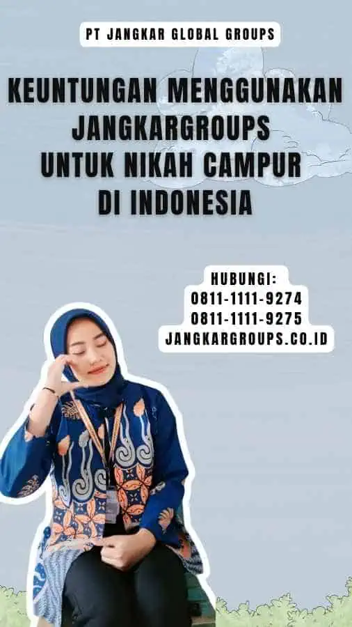 Keuntungan Menggunakan Jangkargroups Untuk Nikah Campur Di Indonesia