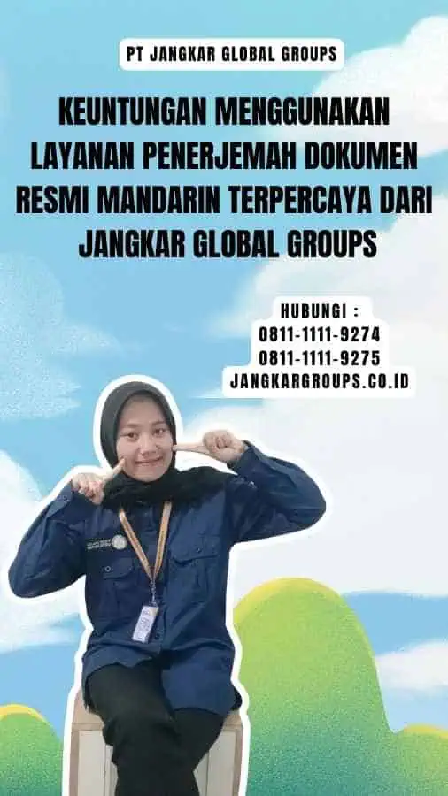 Keuntungan Menggunakan Layanan Penerjemah Dokumen Resmi Mandarin Terpercaya dari Jangkar Global Groups