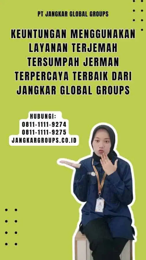 Keuntungan Menggunakan Layanan Terjemah Tersumpah Jerman Terpercaya Terbaik dari Jangkar Global Groups