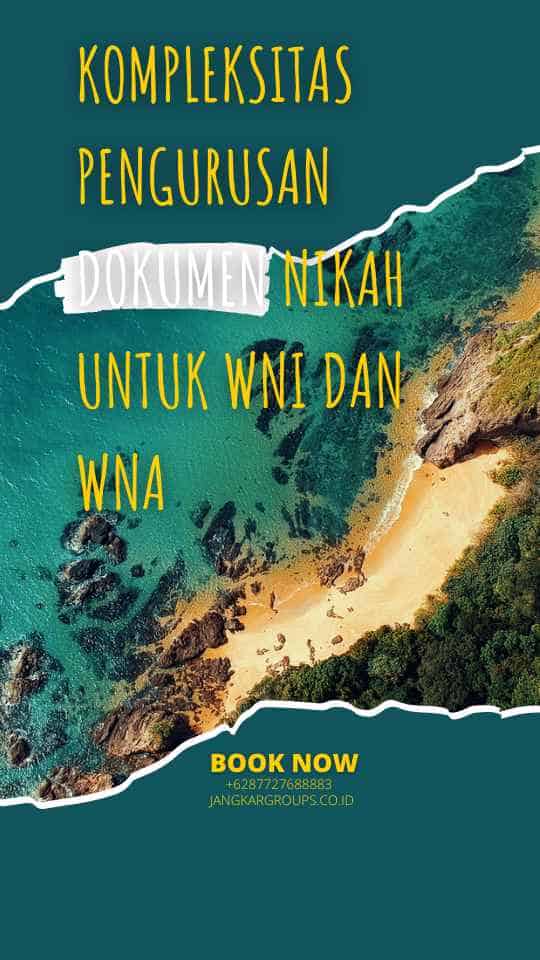 Kompleksitas Pengurusan Dokumen Nikah untuk WNI dan WNA