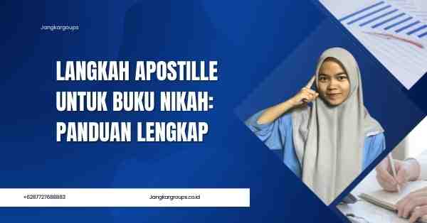Langkah Apostille Untuk Buku Nikah: Panduan Lengkap