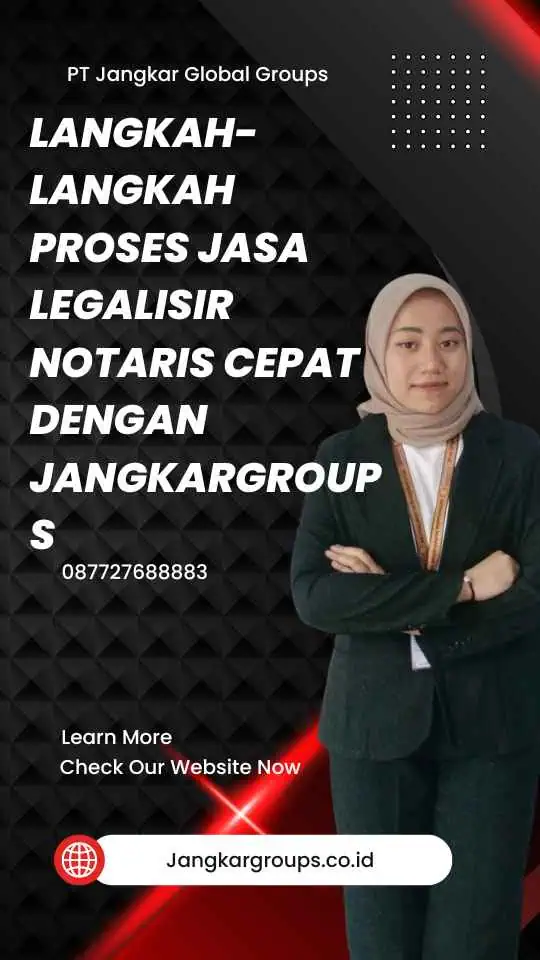 Langkah-Langkah Proses Jasa Legalisir Notaris Cepat dengan Jangkargroups