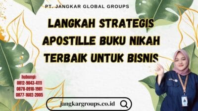 Langkah Strategis Apostille Buku Nikah Terbaik Untuk Bisnis