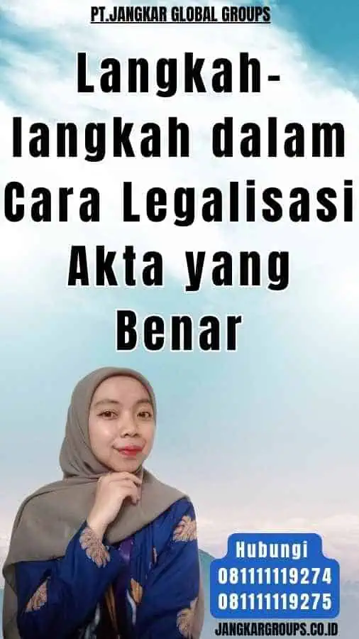 Langkah-langkah dalam Cara Legalisasi Akta yang Benar