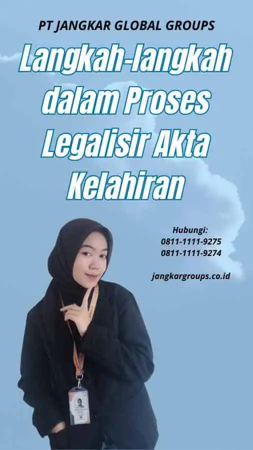 Langkah-langkah dalam Proses Legalisir Akta Kelahiran