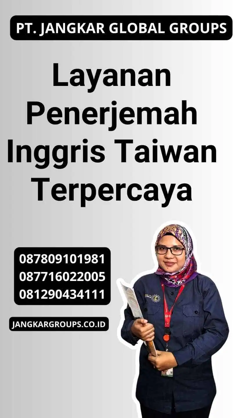 Layanan Penerjemah Inggris Taiwan Terpercaya