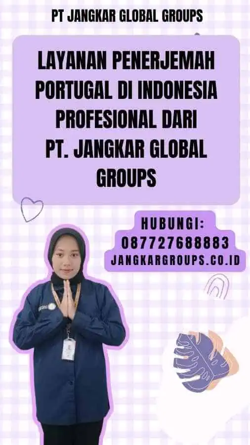 Layanan Penerjemah Portugal di Indonesia Profesional dari PT. Jangkar Global Groups