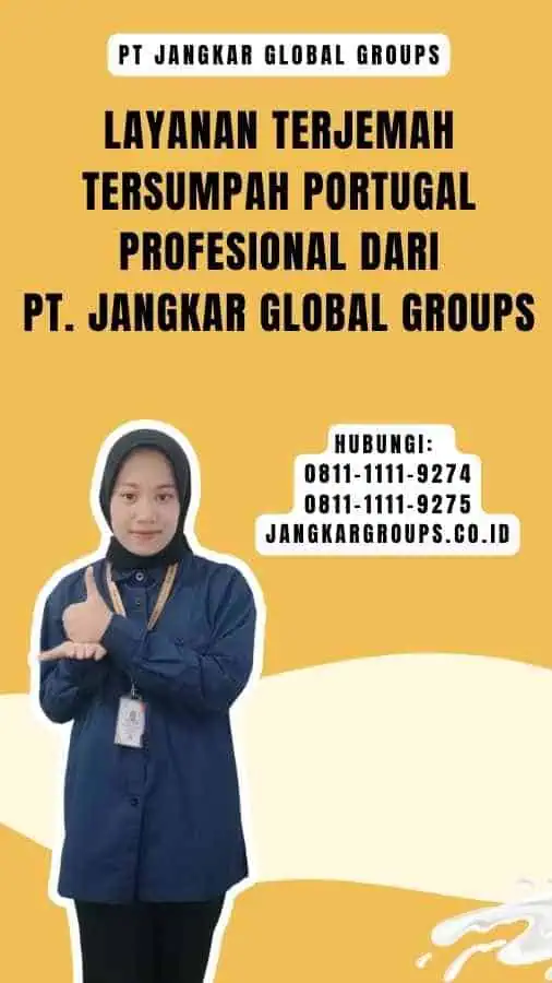 Layanan Terjemah Tersumpah Portugal Profesional dari PT. Jangkar Global Groups