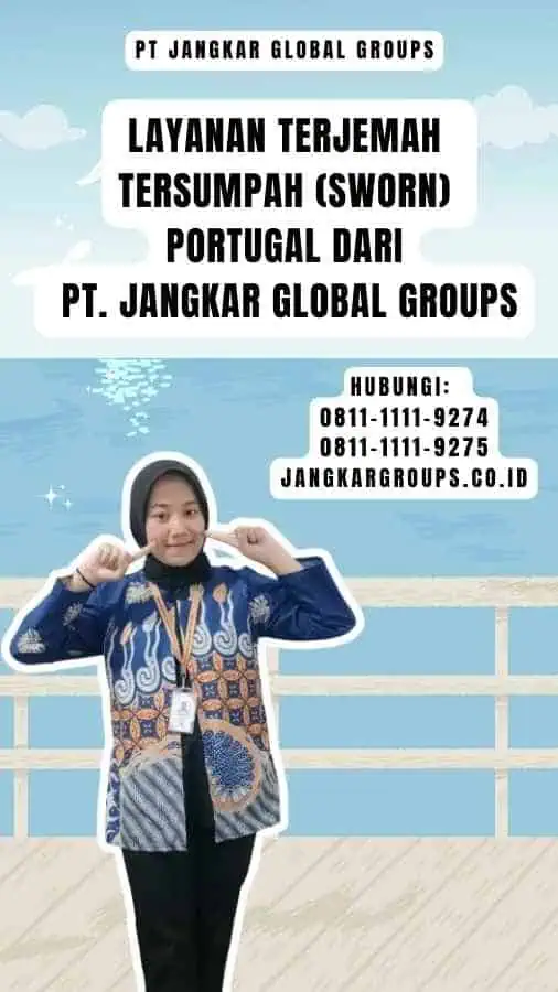 Layanan Terjemah Tersumpah (Sworn) Portugal dari PT. Jangkar Global Groups