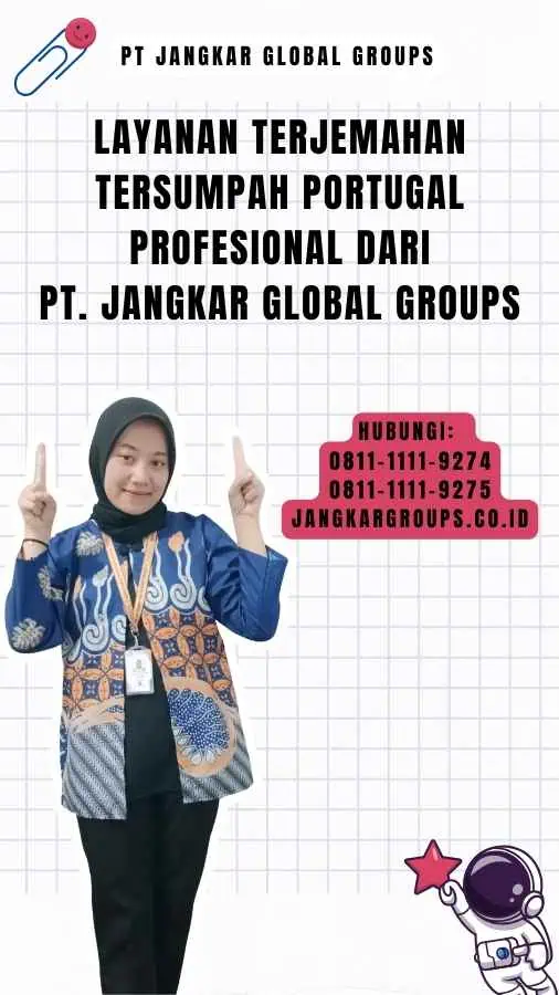 Layanan Terjemahan Tersumpah Portugal Profesional dari PT. Jangkar Global Groups