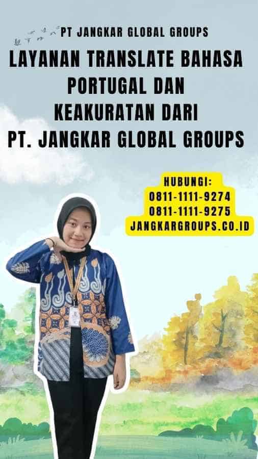 Layanan Translate Bahasa Portugal dan Keakuratan dari PT. Jangkar Global Groups