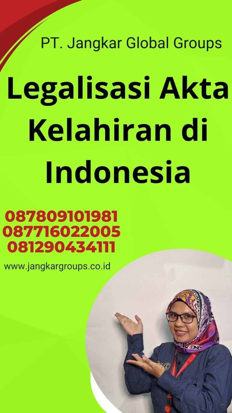 Legalisasi Akta Kelahiran di Indonesia