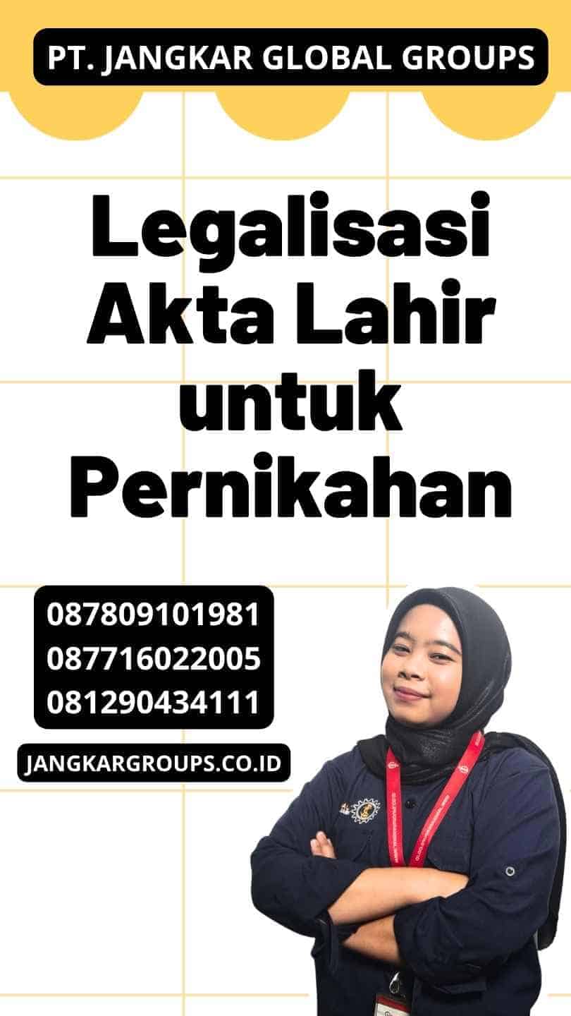 Legalisasi Akta Lahir untuk Pernikahan