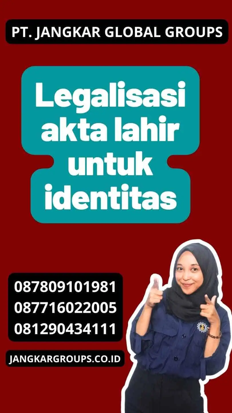 Legalisasi akta lahir untuk identitas