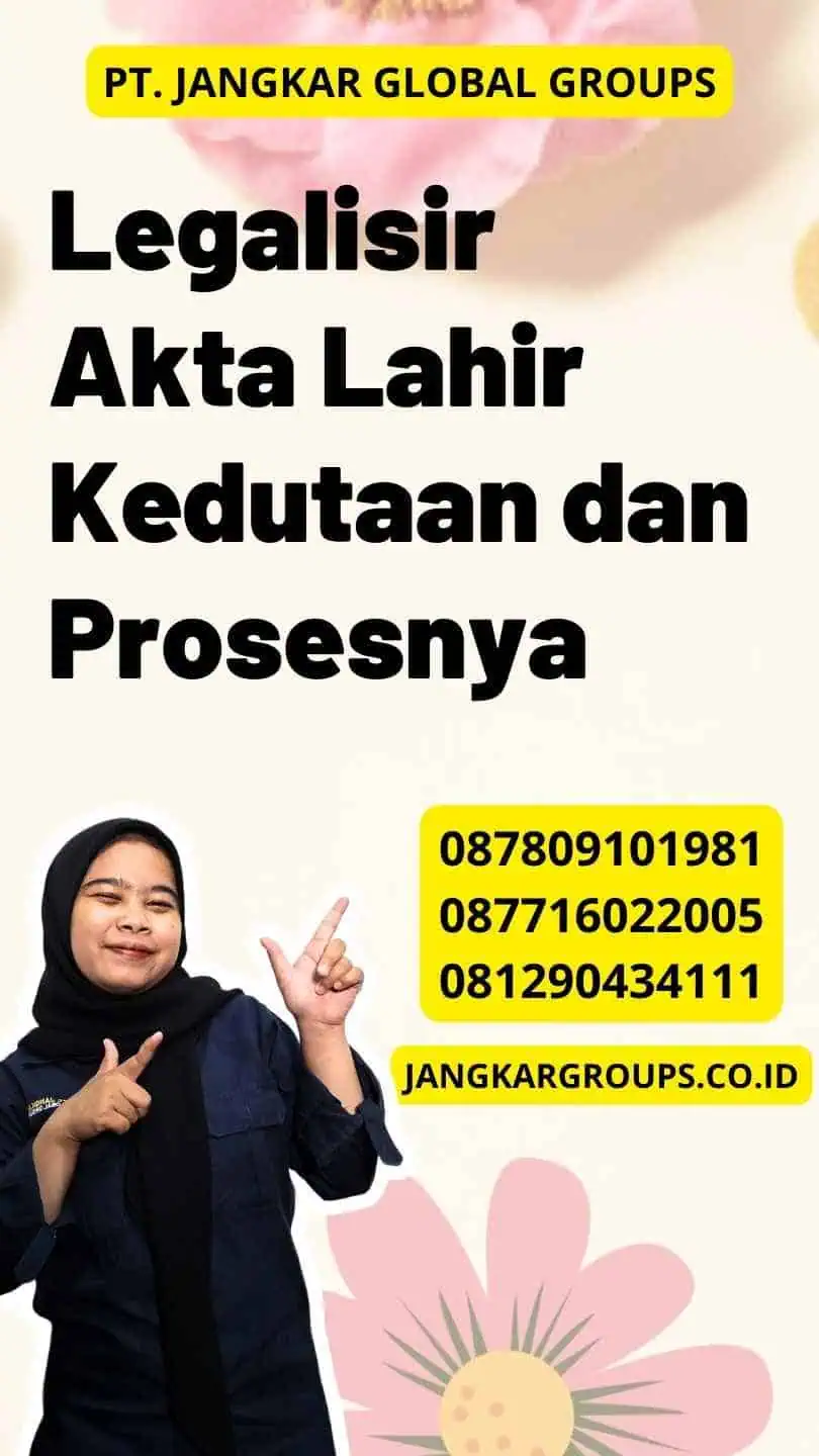 Legalisir Akta Lahir Kedutaan dan Prosesnya