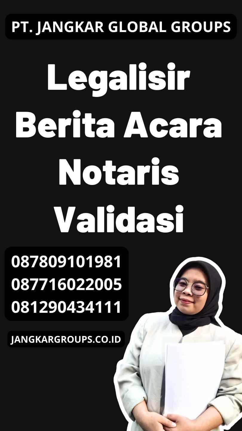 Legalisir Berita Acara Notaris Validasi