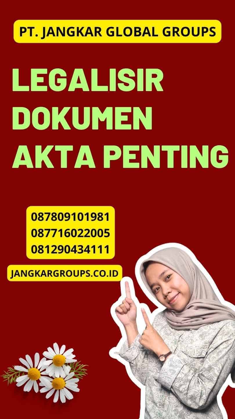 Legalisir Dokumen Akta Penting