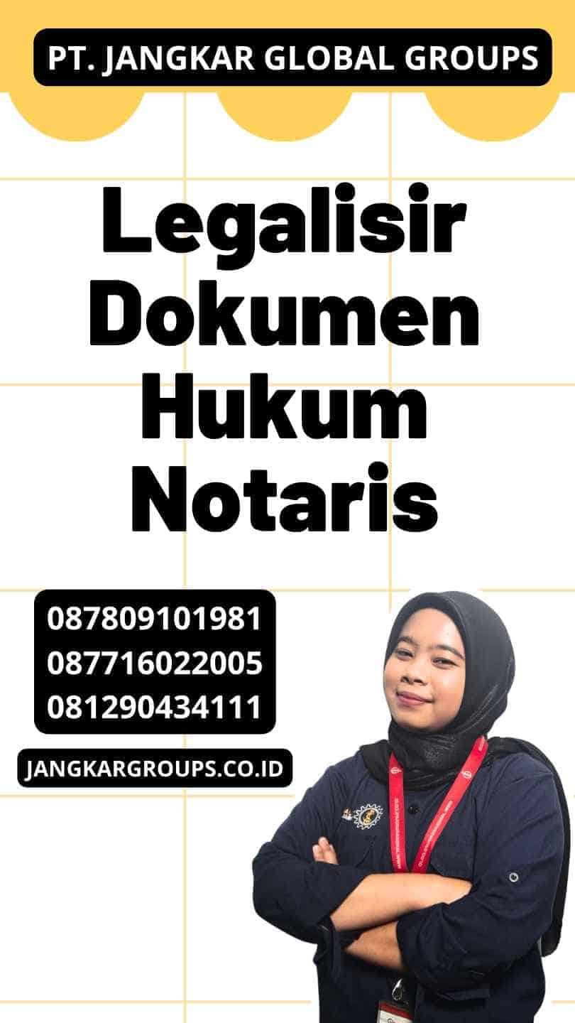 Legalisir Dokumen Hukum Notaris