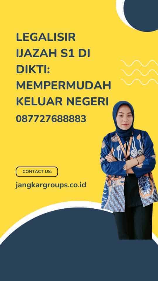 Legalisir Ijazah S1 Di Dikti: Mempermudah Keluar Negeri