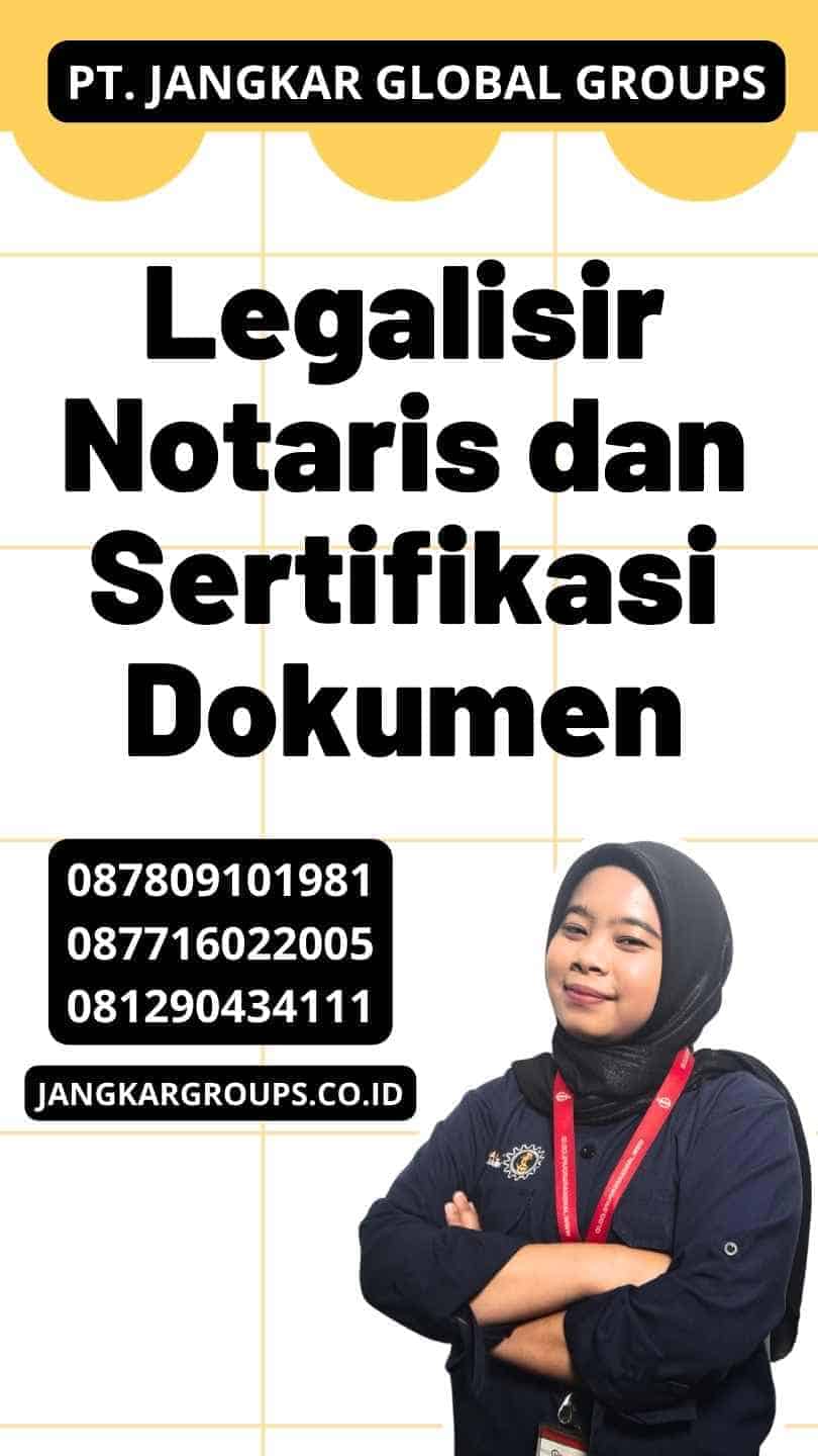 Legalisir Notaris dan Sertifikasi Dokumen