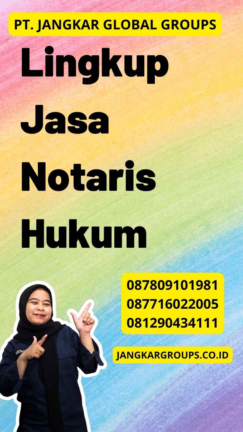 Lingkup Jasa Notaris Hukum