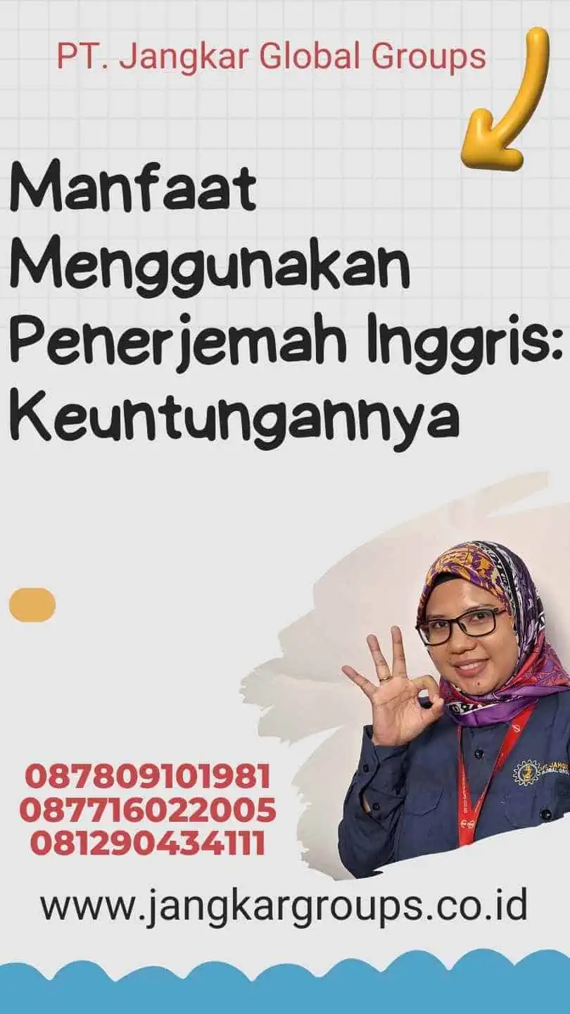 Manfaat Menggunakan Penerjemah Inggris: Keuntungannya