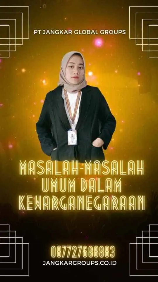 Masalah-Masalah Umum dalam Kewarganegaraan