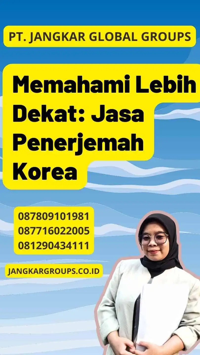 Memahami Lebih Dekat: Jasa Penerjemah Korea