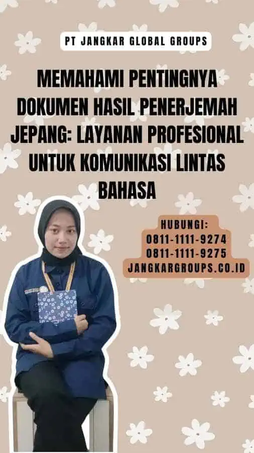 Memahami Pentingnya Dokumen Hasil Penerjemah Jepang Layanan Profesional untuk Komunikasi Lintas Bahasa