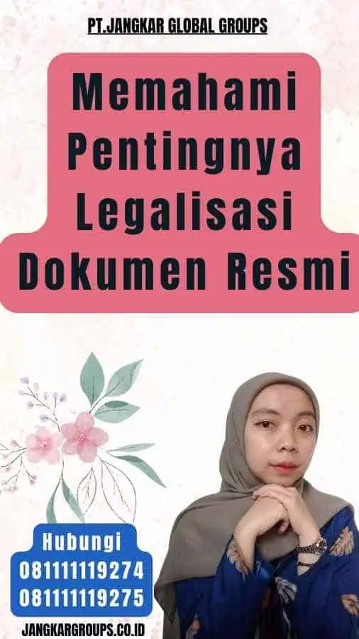 Memahami Pentingnya Legalisasi Dokumen Resmi