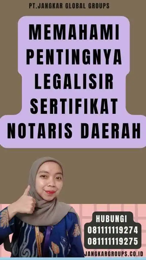 Memahami Pentingnya Legalisir Sertifikat Notaris Daerah