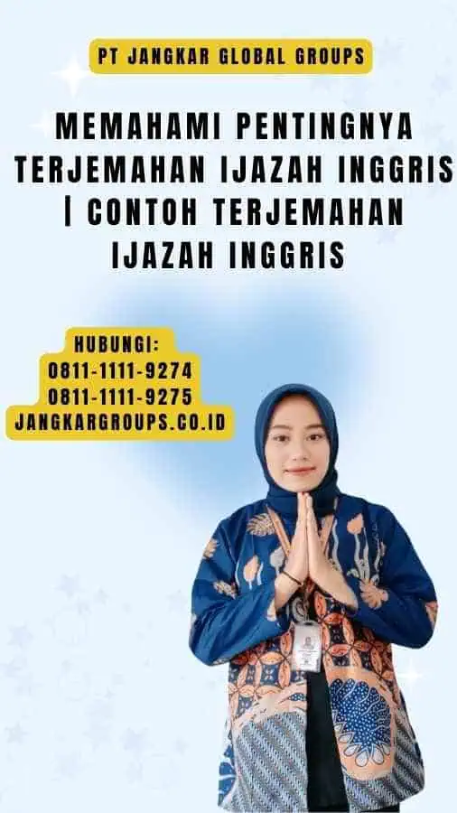 Memahami Pentingnya Terjemahan Ijazah Inggris Contoh Terjemahan Ijazah Inggris 