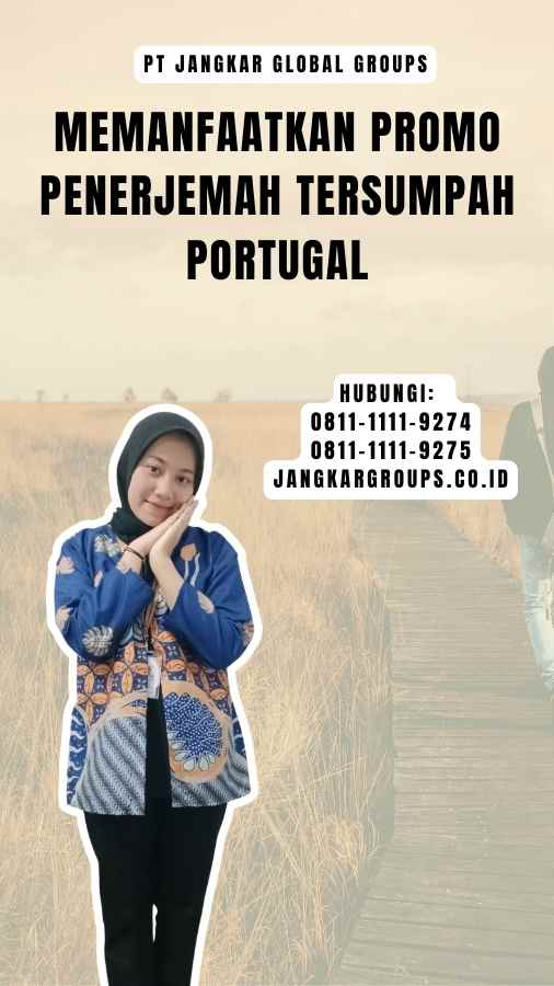 Memanfaatkan Promo Penerjemah Tersumpah Portugal