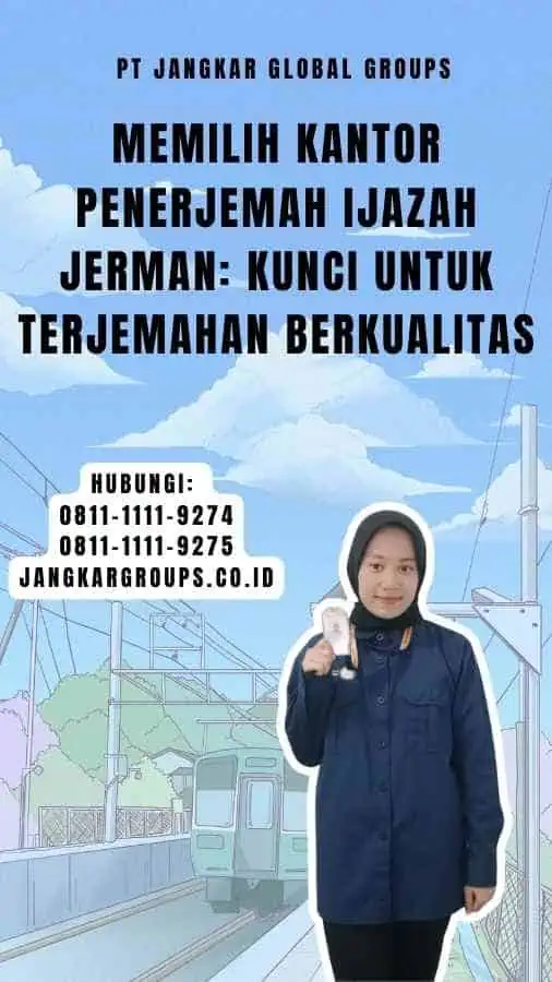 Memilih Kantor Penerjemah Ijazah Jerman Kunci untuk Terjemahan Berkualitas