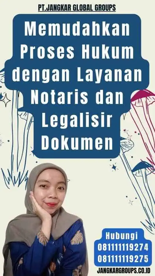 Memudahkan Proses Hukum dengan Layanan Notaris dan Legalisir Dokumen