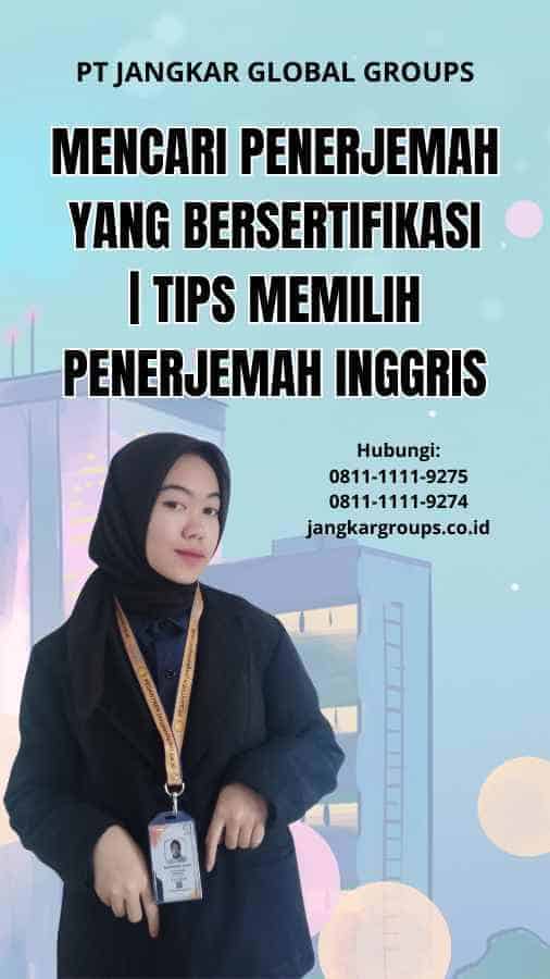 Mencari Penerjemah yang Bersertifikasi | Tips Memilih Penerjemah Inggris