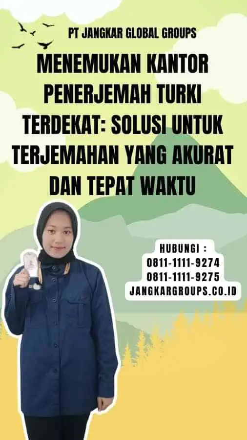 Menemukan Kantor Penerjemah Turki Terdekat Solusi untuk Terjemahan yang Akurat dan Tepat Waktu