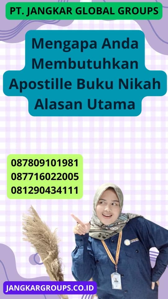 Mengapa Anda Membutuhkan Apostille Buku Nikah Alasan Utama