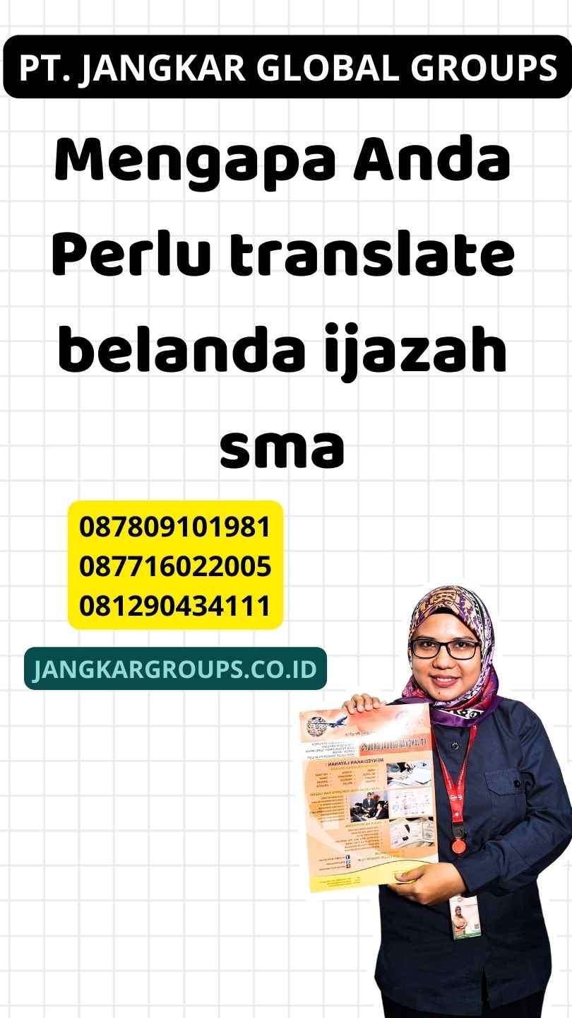 Mengapa Anda Perlu translate belanda ijazah sma