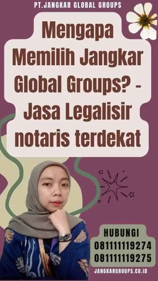 Mengapa Memilih Jangkar Global Groups - Jasa Legalisir notaris terdekat