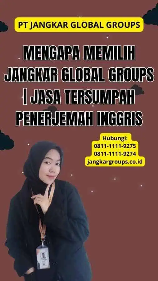 Mengapa Memilih Jangkar Global Groups | Jasa Tersumpah Penerjemah Inggris